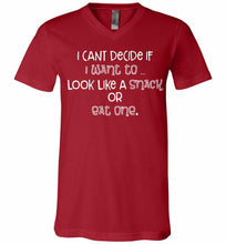 I Can't Decide If I Want To Look Like A Snack Or Eat One V-Neck Shirt