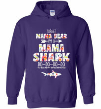 Flower Forget Mama Bear I’m A Mama Shark Do-Do-Do-Do Hoodie