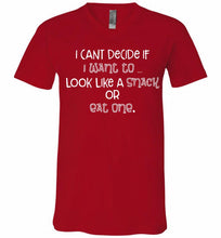 I Can't Decide If I Want To Look Like A Snack Or Eat One V-Neck Shirt