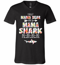 Flower Forget Mama Bear I’m A Mama Shark Do-Do-Do-Do V-Neck Shirt