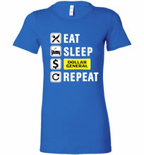 Eat Sleep Dollar General Repeat Bella Ladies Tee