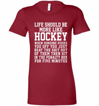 Life Should Be More Like Hockey Bella Ladies Tee