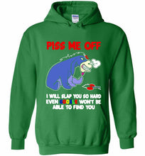 Eyore Piss Me Off I Will Slap You So Hard Even Google Won't Be Able To Find You Hoodie