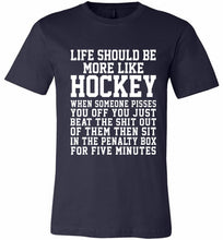 Life Should Be More Like Hockey Canvas USA