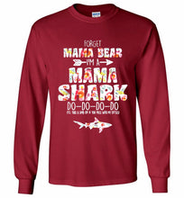 Flower Forget Mama Bear I’m A Mama Shark Do-Do-Do-Do Gildan Long Shirt