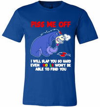 Eyore Piss Me Off I Will Slap You So Hard Even Google Won't Be Able To Find You Canvas USA