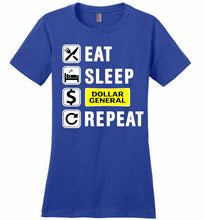Eat Sleep Dollar General Repeat Ladies Perfect