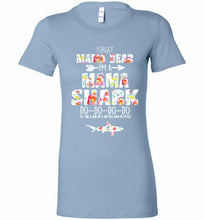 Flower Forget Mama Bear I’m A Mama Shark Do-Do-Do-Do Bella Ladies Tee