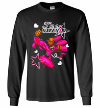 I'm A Survivor What Does Not Destrory Me Makes Me Stronger Gildan Long Shirt