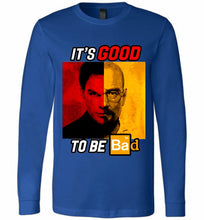Walter Morgan And Dexter White It's Good To Be Bad Long Sleeve