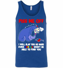 Eyore Piss Me Off I Will Slap You So Hard Even Google Won't Be Able To Find You Tank