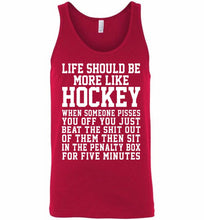 Life Should Be More Like Hockey Tank