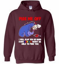 Eyore Piss Me Off I Will Slap You So Hard Even Google Won't Be Able To Find You Hoodie