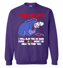 Eyore Piss Me Off I Will Slap You So Hard Even Google Won't Be Able To Find You Crewneck Sweatshirt
