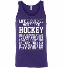 Life Should Be More Like Hockey Tank