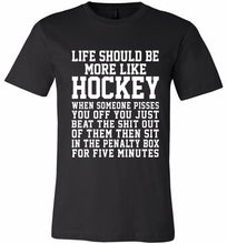 Life Should Be More Like Hockey Canvas USA