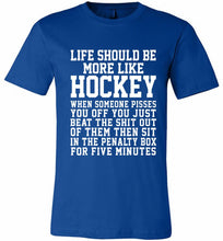 Life Should Be More Like Hockey Canvas USA