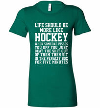 Life Should Be More Like Hockey Bella Ladies Tee