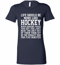 Life Should Be More Like Hockey Bella Ladies Tee