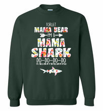 Flower Forget Mama Bear I’m A Mama Shark Do-Do-Do-Do Crewneck Sweatshirt