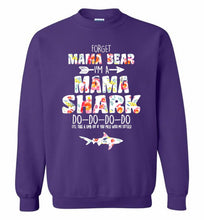 Flower Forget Mama Bear I’m A Mama Shark Do-Do-Do-Do Crewneck Sweatshirt