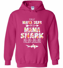Flower Forget Mama Bear I’m A Mama Shark Do-Do-Do-Do Hoodie