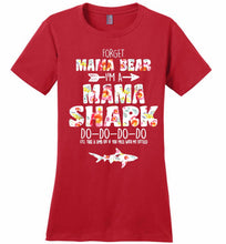 Flower Forget Mama Bear I’m A Mama Shark Do-Do-Do-Do Ladies Perfect