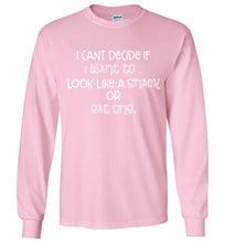 I Can't Decide If I Want To Look Like A Snack Or Eat One Gildan Long Shirt