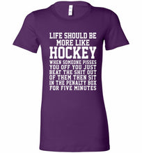 Life Should Be More Like Hockey Bella Ladies Tee