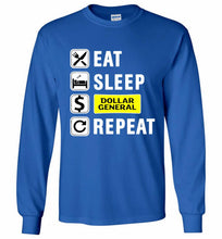 Eat Sleep Dollar General Repeat Gildan Long Shirt