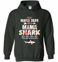 Flower Forget Mama Bear I’m A Mama Shark Do-Do-Do-Do Hoodie