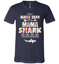 Flower Forget Mama Bear I’m A Mama Shark Do-Do-Do-Do V-Neck Shirt