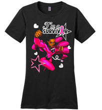 I'm A Survivor What Does Not Destrory Me Makes Me Stronger Ladies Perfect