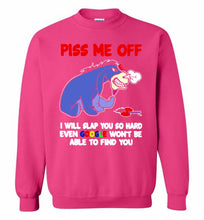 Eyore Piss Me Off I Will Slap You So Hard Even Google Won't Be Able To Find You Crewneck Sweatshirt