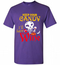 Keep your candy I’ll have wine Shirt