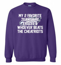 My 2 favorite teams are Philadelphia Eagles and whoever Crewneck Sweatshirt