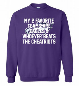 My 2 favorite teams are Philadelphia Eagles and whoever Crewneck Sweatshirt