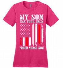 My Son Has Your Back Proud Nurse Mom Ladies Perfect