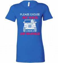 Please Excuse My Hair I Drive A Jeep Wrangler Bella Ladies Tee