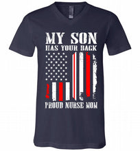 My Son Has Your Back Proud Nurse Mom V-Neck Shirt