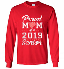 Proud mom of a 2019 senior Gildan Long Shirt