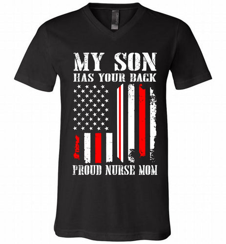 My Son Has Your Back Proud Nurse Mom V-Neck Shirt