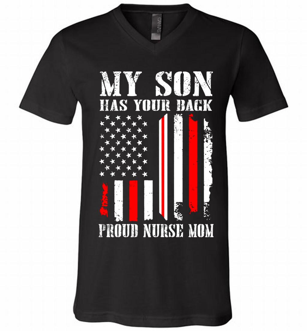 My Son Has Your Back Proud Nurse Mom V-Neck Shirt