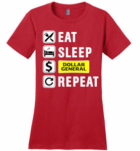 Eat Sleep Dollar General Repeat Ladies Perfect