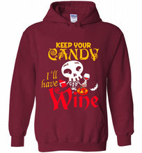 Keep your candy I’ll have wine Hoodie