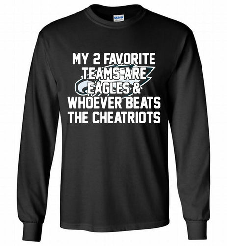 My 2 favorite teams are Philadelphia Eagles and whoever Gildan Long Shirt