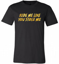 Ride Me Like You Stole Me Canvas USA