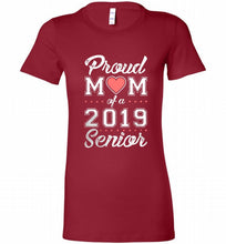 Proud mom of a 2019 senior Bella Ladies Tee