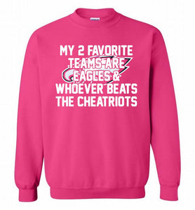 My 2 favorite teams are Philadelphia Eagles and whoever Crewneck Sweatshirt
