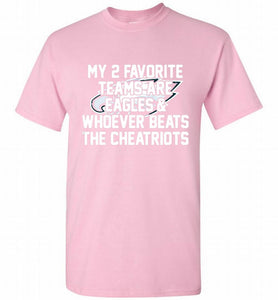 My 2 favorite teams are Philadelphia Eagles and whoever Shirt